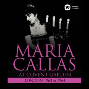 Maria Callas at Covent Garden – London 1962 & 1964